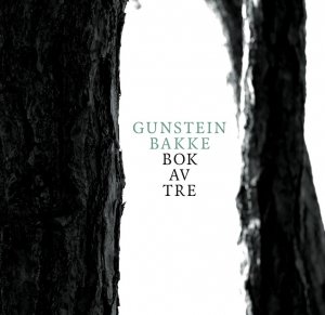 Gunstein Bakke: Bok av tre