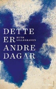 Ruth Lillegraven: Dette er andre dagar