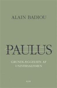 Alain Badiou: Paulus: Grundlæggelsen af universalismen