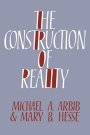 Michael A. Arbib og Mary B. Hesse: The Construction of Reality