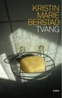 Kristin Marie Berstad: Tvang