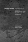 Michael McClelland og Graeme Stewart: Concrete Toronto: A Guide to Concrete Architecture from the fifties to the seventies