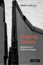 Molly Andrews: Shaping History: Narratives of Political Change