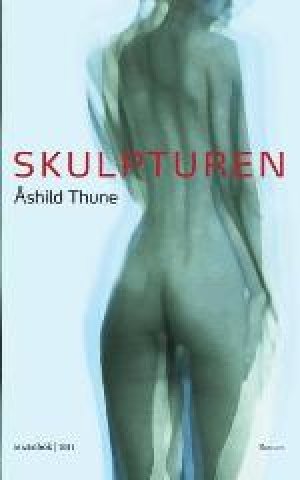 Åshild Thune: Skulpturen