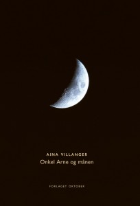 Aina Villanger: Onkel Arne og månen