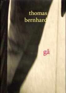 Thomas Bernhard: Gå