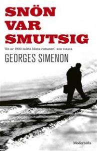 Georges Simenon:  Snön var smutsig