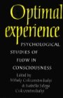 Mihaly Csikszentmihalyi (red.): Optimal Experience: Psychological Studies of Flow in Consciousness