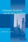 Robin W. Lovin: Christian Realism and the New Realities