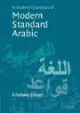 Eckehard Schulz: A Student Grammar of Modern Standard Arabic