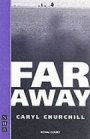 Caryl Churchill: Far Away