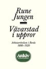 Rune Jungen: Vävarstad i uppror