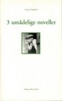 Vicente Huidobro: 3 umådelige noveller