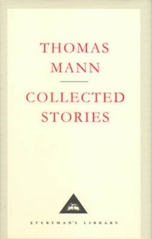 Thomas Mann: Collected Stories