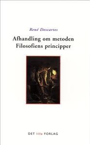 René Descartes: Afhandling om metoden: Filosofiens principper