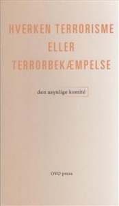 Den usynlige komité: Hverken terrorisme eller terrorbekæmpelse
