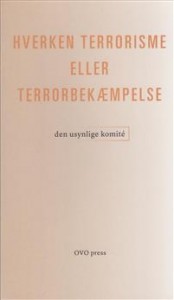  Den usynlige komité: Hverken terrorisme eller terrorbekæmpelse