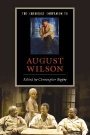Christopher Bigsby: The Cambridge Companion to August Wilson