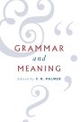 F. R. Palmer (red.): Grammar and Meaning: Essays in Honour of Sir John Lyons