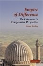 Karen Barkey: Empire of Difference: The Ottomans in Comparative Perspective
