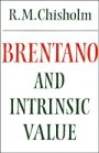 Roderick M. Chisholm: Brentano and Intrinsic Value