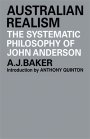 A. J. Baker: The Systematic Philosophy of John Anderson