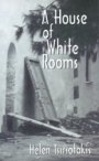 Helen Tsiriotakis: A House of White Rooms