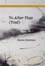 Renee Gladman: To After That