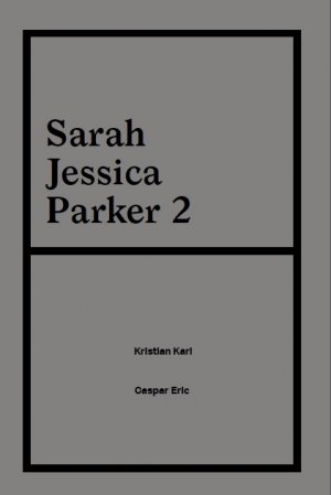 Kristian Karl: Sarah Jessica Parker 2