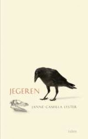 Janne-Camilla Lyster: Jegeren