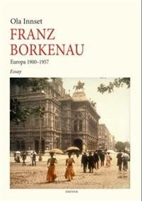 Ola Innset: Franz Borkenau 