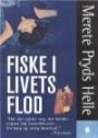 Merete Pryds Helle: Fiske i livets flod