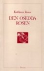 Kathleen Raine: Den osedda rosen