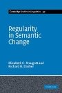 Elizabeth Closs Traugott: Regularity in Semantic Change