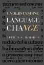 April M. S. McMahon: Understanding Language Change