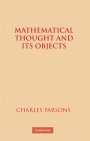 Charles Parsons: Mathematical Thought and Its Objects