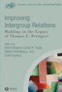 Ulrich Wagner (red.): Improving Intergroup Relations: Building on the Legacy of Thomas F. Pettigrew