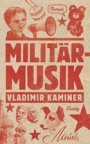 Vladimir Kaminer: Militärmusik