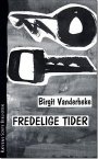 Birgit Vanderbeke: Fredelige tider