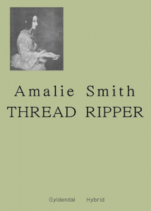 Amalie Smith: Thread Ripper