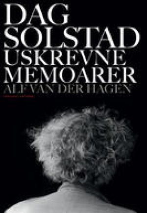 Alf van der Hagen: Dag Solstad. Uskrevne memoarer