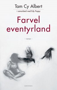 Edy Poppy og Tam Cy Albert: Farvel eventyrland 