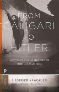 Siegfried Kracauer: From Caligari to Hitler: A psychological history of the german film