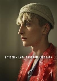 Lyra Ekström Lindbäck:  I tiden 