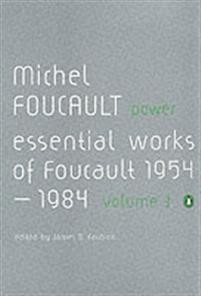Michel Foucault: The Essential Works of Michel Foucault 1954-1984, Volume 3: Power