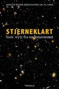 Jostein Riiser Kristiansen (m.fl.): Stjerneklart: siste nytt fra verdensrommet  