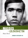 Pedro Pietri: The Masses are Asses