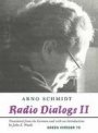 Arno Schmidt: Radio Dialogs 2