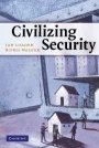 Ian Loader: Civilizing Security