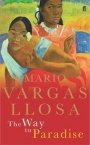 Mario Vargas Llosa: The Way To Paradise